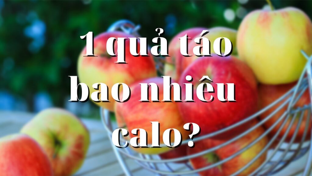 Ăn táo có béo không? Cách ăn táo giúp giảm cân “cấp tốc” 