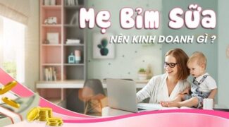 Mẹ bỉm nên kinh doanh online mặt hàng gì?