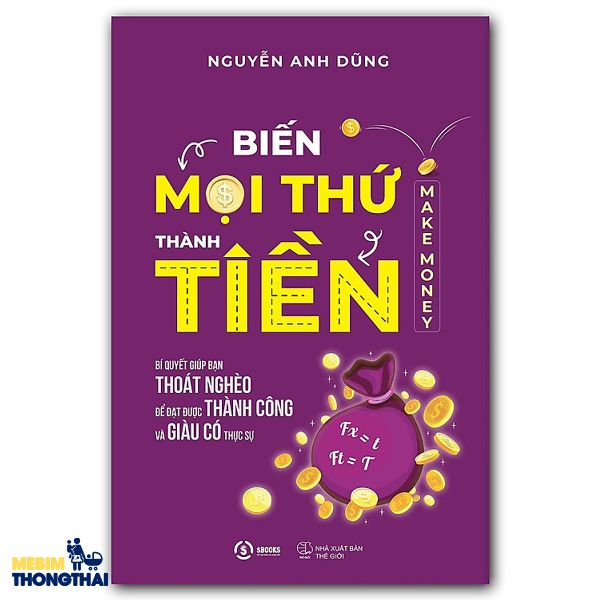 Biến mọi thứ thành tiền – Make Money